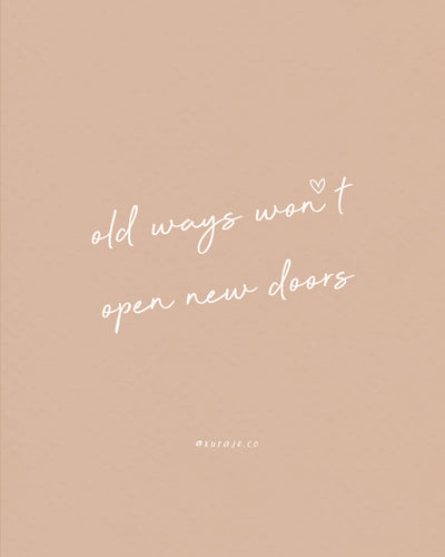 Old Ways Won't Open New Doors